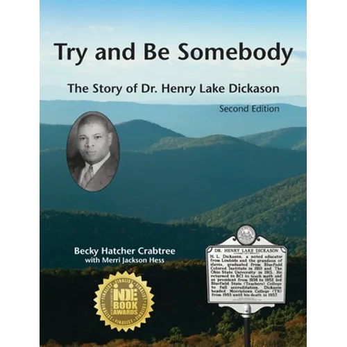 Try and Be Somebody: The Story of Dr. Henry Lake Dickason