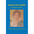 Woman with Horns and Other Stories: US Edition