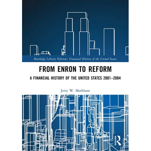 From Enron to Reform: A Financial History of the United States 2001-2004