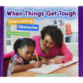When Things Get Tough: Overcoming Obstacles