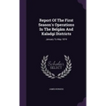 Report Of The First Season's Operations In The Belgâm And Kaladgi Districts: January To May 1874