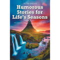 Humorous Stories for Life's Seasons