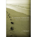 Common Ground: Musings of Mind and Spirit