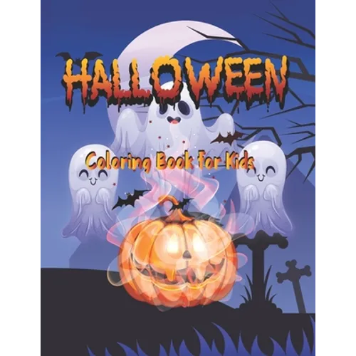Halloween Coloring Book for kids: Halloween books: A Super Cute Holiday Coloring Book for halloween lovers