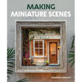 Making Miniature Scenes