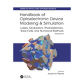 Handbook of Optoelectronic Device Modeling and Simulation: Lasers, Modulators, Photodetectors, Solar Cells, and Numerical Methods, Vol. 2
