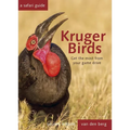 Kruger Birds: A Safari Guide, Revised Second Edition