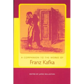 A Companion to the Works of Franz Kafka