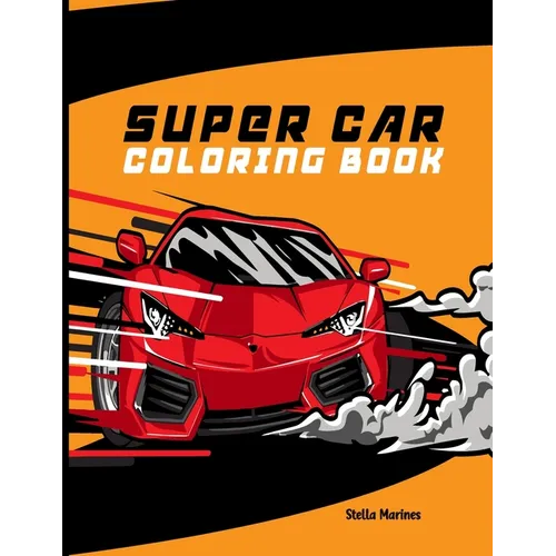 Super Car Coloring Book: A collection of sports and supercar for color