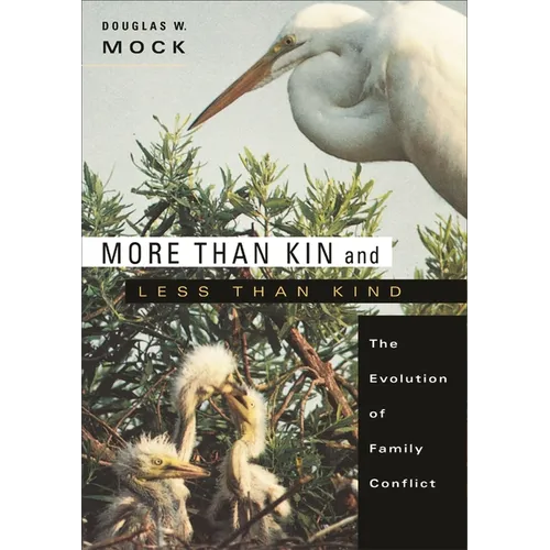 More Than Kin and Less Than Kind: The Evolution of Family Conflict