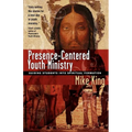 Presence-Centered Youth Ministry: Guiding Students Into Spiritual Formation