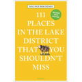 111 Places in the Lake District That You Shouldn't Miss 5ed