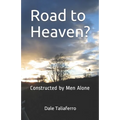 Road to Heaven?: Constructed by Men Alone