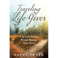 Traveling with the Life-Giver: A Spiritual Journey Through Recovery From Abuse