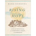 Rising with Hope: A 30-Day Devotional for Overcoming Anxiety and Depression