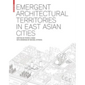 Emergent Architectural Territories in East Asian Cities