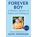 Forever Boy: A Mother's Memoir of Autism and Finding Joy