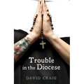 Trouble in the Diocese