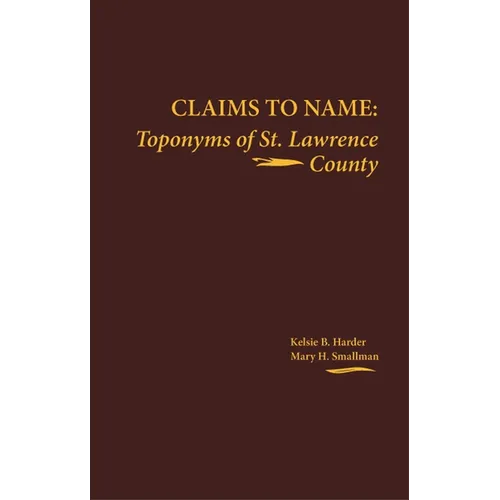 Claims to Name: Toponyms of St. Lawrence County
