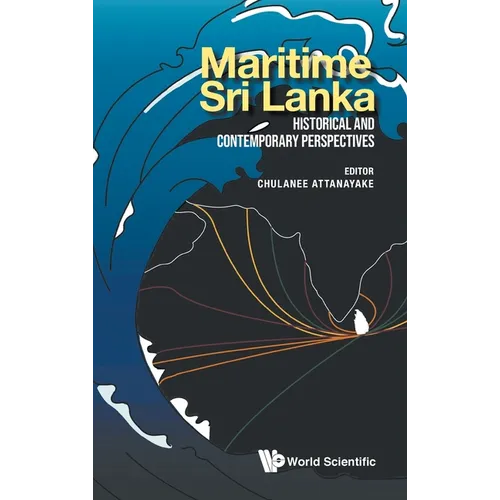 Maritime Sri Lanka: Historical and Contemporary Perspectives