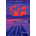 I Go There With You: The U2 Sites of Southern California, from Significant to Sacred: The U2 Sites of Southern California, from Significant to Sacred