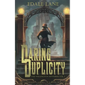 Daring Duplicity, The Wellington Mysteries Vol. 1: Adventures of a Lesbian Victorian Detective