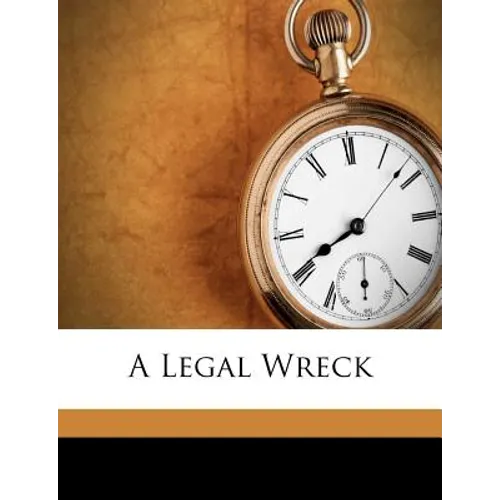 A Legal Wreck