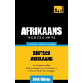Wortschatz Deutsch-Afrikaans für das Selbststudium - 3000 Wörter