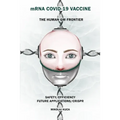 mRNA COVID-19 Vaccine The Human GM Frontier: Safety/Efficiency/Future Applications/Crisp
