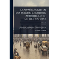 DenkwÃ1/4rdigkeiten des fÃ1/4rsten Chlodwig zu Hohenlohe-SchillingsfÃ1/4rst
