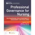Professional Governance for Nursing: The Framework for Accountability, Engagement, and Excellence