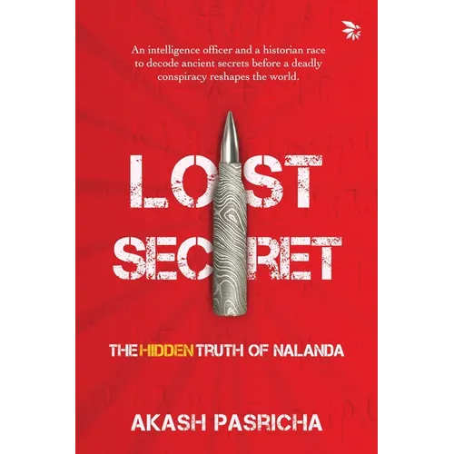 Lost Secret-The Hidden Truth of Nalanda