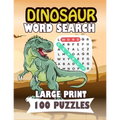 Dinosaur Word Search large print 100 puzzles: For adults and teens perfect gift