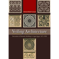Veiling Architecture: Decoration of Domestic Buildings in Upper Egypt 1672-1950