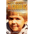 Not Just an Alcoholic