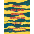 Der kluge Junge und das schreckliche, gefährliche Tier