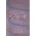 Law and Human Genetics: Regulating a Revolution