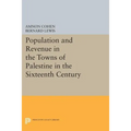 Population and Revenue in the Towns of Palestine in the Sixteenth Century