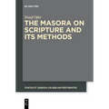 The Masora on Scripture and Its Methods