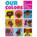Our Colors: A Coloring Book for Girls: Positive Affirmations for Brave & Bold Girls