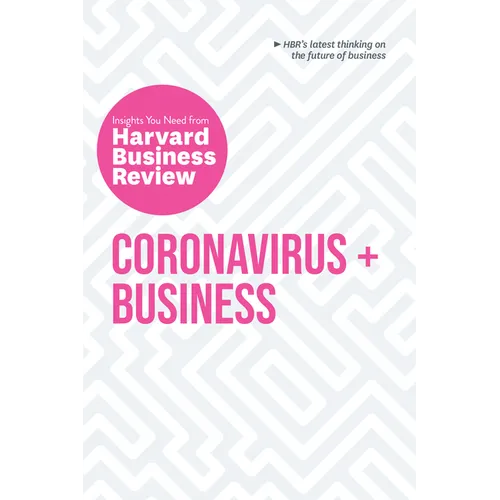 Coronavirus and Business: The Insights You Need from Harvard Business Review