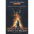 Woman at the Edge of Two Worlds: The Spiritual Journey of Menopause