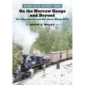 On the Narrow Gauge and Beyond: The Homestake and Northern Black Hills