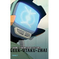 Anime's Knowledge Cultures: Geek, Otaku, Zhai