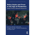 Policy Styles and Trust in the Age of Pandemics: Global Threat, National Responses