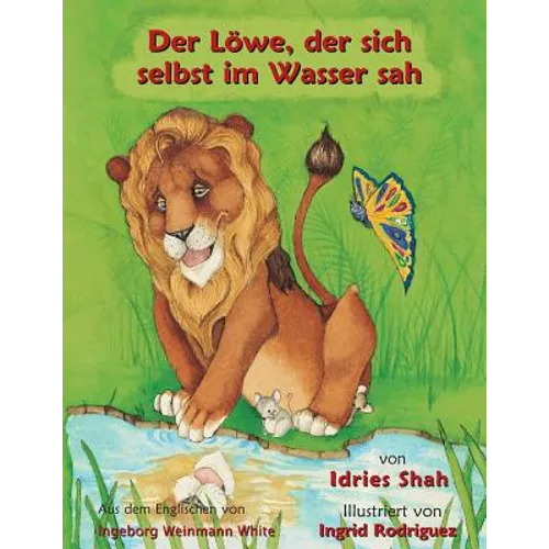 Der Löwe, der sich selbst im Wasser sah