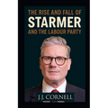 The Rise & Fall of Starmer and The Labour Party