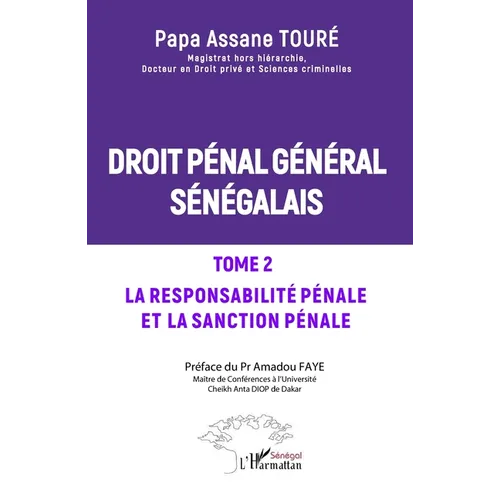 Droit pénal général sénégalais: Tome 2 La responsabilité pénale et la sanction pénale