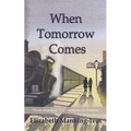 When Tomorrow Comes