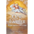 Our Father: The Lord's Prayer as a School of Desire